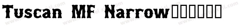 Tuscan MF Narrow字体转换